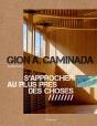 Gion A. Caminada ; S'Approcher Au Plus Près Des Choses - Preview