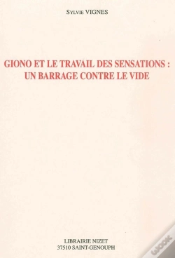Capa do artigo Giono Et Le Travail Des Sensations : Un Barrage Contre Le Vide