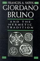 Giordano Bruno And The Hermetic Tradition