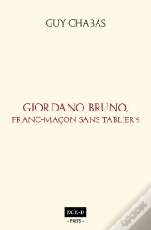 Giordano Bruno, Franc-Maçon Sans Tablier ?