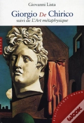 Giorgio De Chirico ; L'Art Métaphysique
