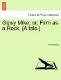 Gipsy Mike; Or, Firm As A Rock. (A Tale.) - Preview