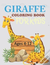 Giraffe Coloring Book For Kids Ages 4-12