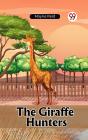 Giraffe Hunters - Preview