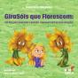 GiraSóis que Florescem - Preview