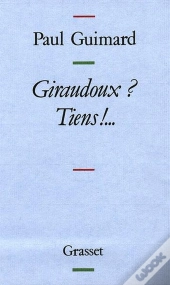 Giraudoux ? Tiens !...