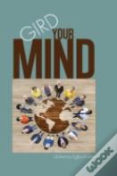 Gird Your Mind