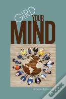 Gird Your Mind