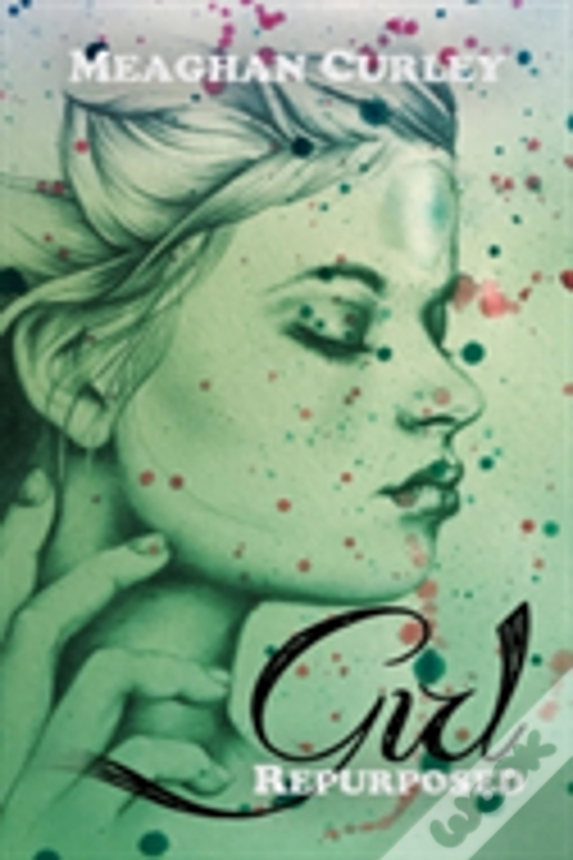 Girl: Repurposed