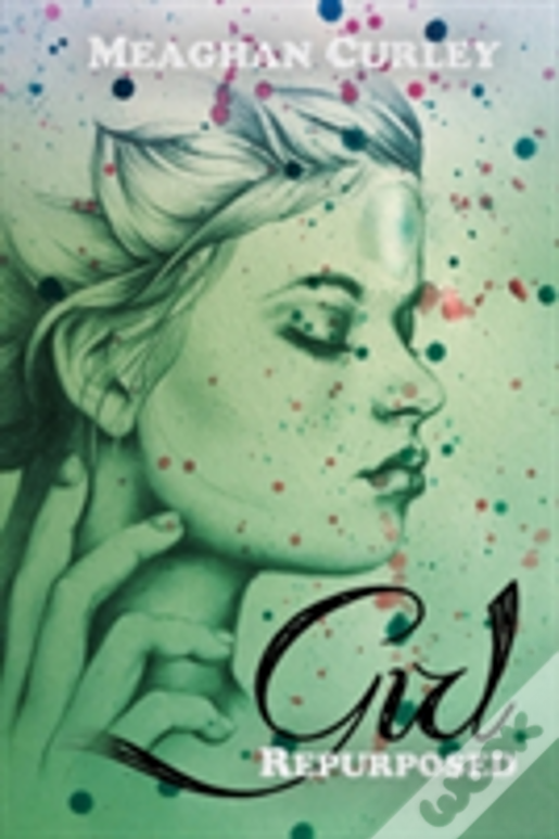 Girl: Repurposed
