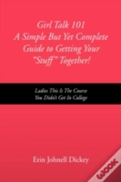 Girl Talk 101 A Simple But Yet Complete