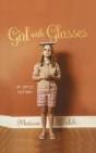 Girl With Glasses: My Optic History - Preview