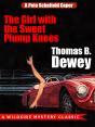 Girl With The Sweet Plump Knees: A Pete Schofield Caper - Preview