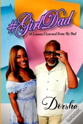 #Girldad 10 Lessons I Learned From My Dad