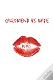 Girlfriend Vs Wife Duties