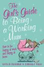Girl'S Guide To Being A Working Mum - Preview