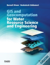 Gis And Geocomputation For Water Resource Science And Engineering
