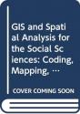 Gis And Spatial Analysis For The Social Sciences - Preview