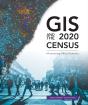 Gis And The 2020 Census - Preview