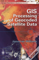 Gis Processing Of Geocoded Satellite Data