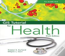 Gis Tutorial For Health For Arcgis Desktop 10.8