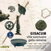 Gisacum ; Ville Sanctuaire Gallo-Romaine