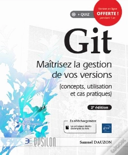 Capa do artigo Git - Maitrisez La Gestion De Vos Versions (Concepts, Utilisation Et Cas Pratiques) (2e Edition)