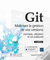 Capa do artigo Git - Maitrisez La Gestion De Vos Versions (Concepts, Utilisation Et Cas Pratiques) (3e Edition)