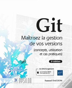 Capa do artigo Git - Maitrisez La Gestion De Vos Versions (Concepts, Utilisation Et Cas Pratiques) (3e Edition)