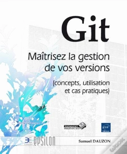 Capa do artigo Git - Maitrisez La Gestion De Vos Versions (Concepts, Utilisation Et Cas Pratiques)