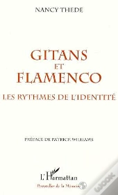 Gitans Et Flamenco ; Les Rythmes De L'Identité