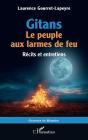 Gitans. Le Peuple Aux Larmes De Feu : Récits Et Entretiens - Preview