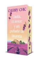 Giulia El Amor Y Un Puñado De Lavanda