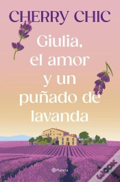 Capa do artigo Giulia, El Amor Y Un Puñado De Lavanda