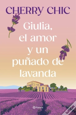 Capa do artigo Giulia, El Amor Y Un Puñado De Lavanda