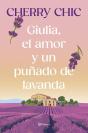 Giulia, El Amor Y Un Puñado De Lavanda - Preview