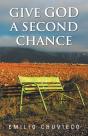 Give God A Second Chance - Preview