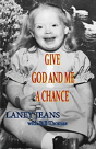 Give God And Me A Chance - Preview