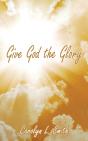 Give God The Glory - Preview