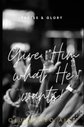 Give Him What He Wants!