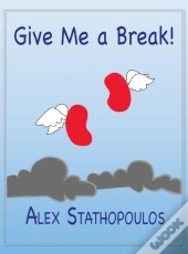 Give Me A Break!