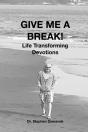 Give Me A Break! Life Transforming Devotions - Preview