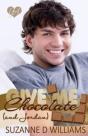 Give Me Chocolate (And Jordan) - Preview