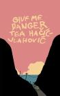 Give Me Danger - Preview