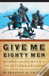 Give Me Eighty Men