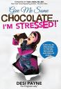 Give Me Some Chocolate...I'M Stressed! - Preview