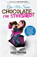 Give Me Some Chocolate...I'M Stressed!