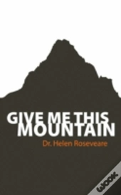 Give Me This Mountain