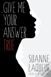 Give Me Your Answer True