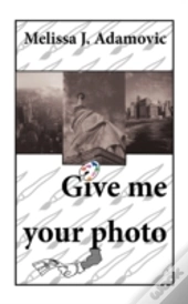 Give Me Your Photo